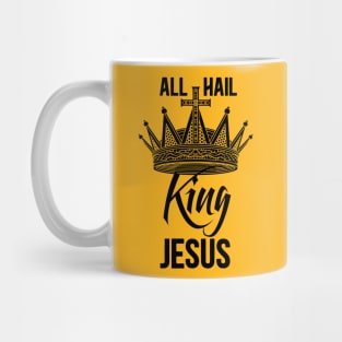 All Hail King Jesus Mug